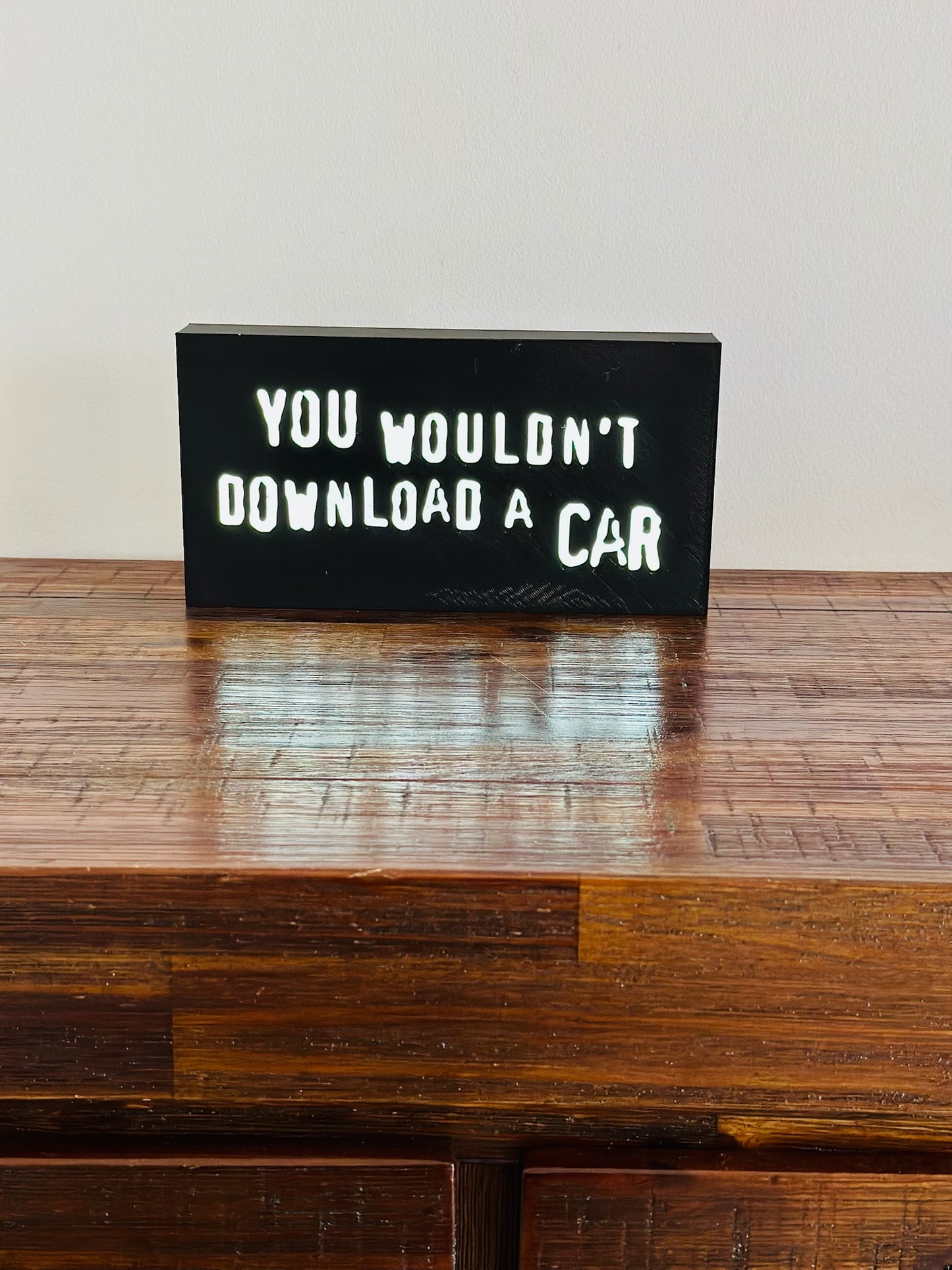 "You Wouldn't Download a Car" Light Box Sign - Retro Internet Humour for Your Space! 💻