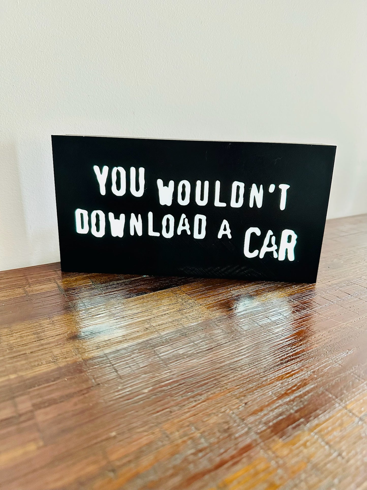 "You Wouldn't Download a Car" Light Box Sign - Retro Internet Humour for Your Space! 💻