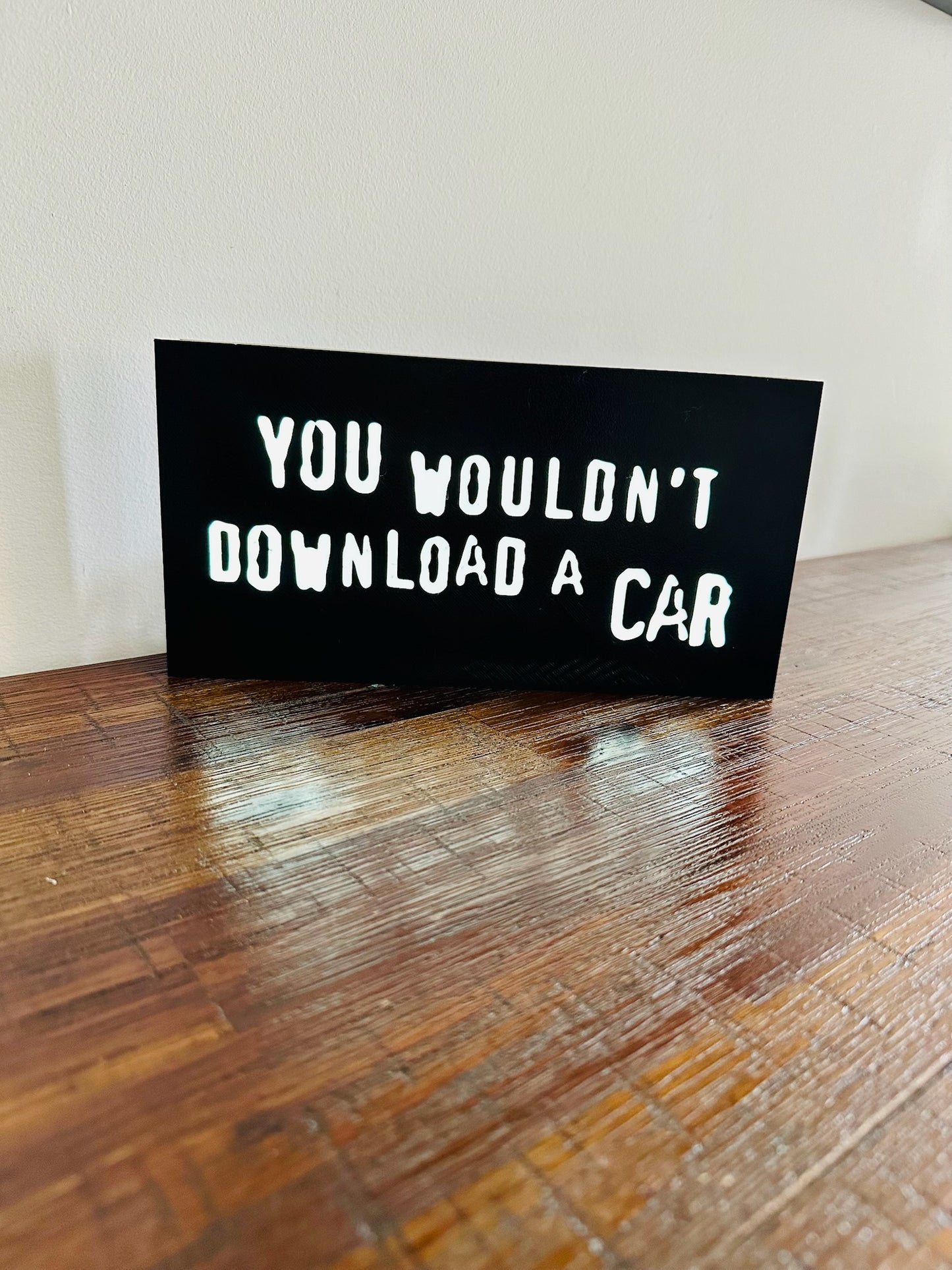 "You Wouldn't Download a Car" Light Box Sign - Retro Internet Humour for Your Space! 💻