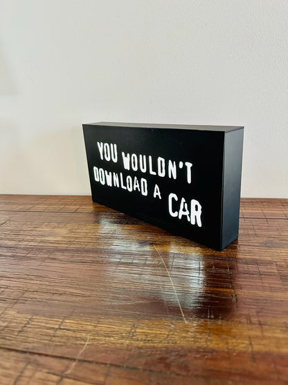 "You Wouldn't Download a Car" Light Box Sign - Retro Internet Humour for Your Space! 💻