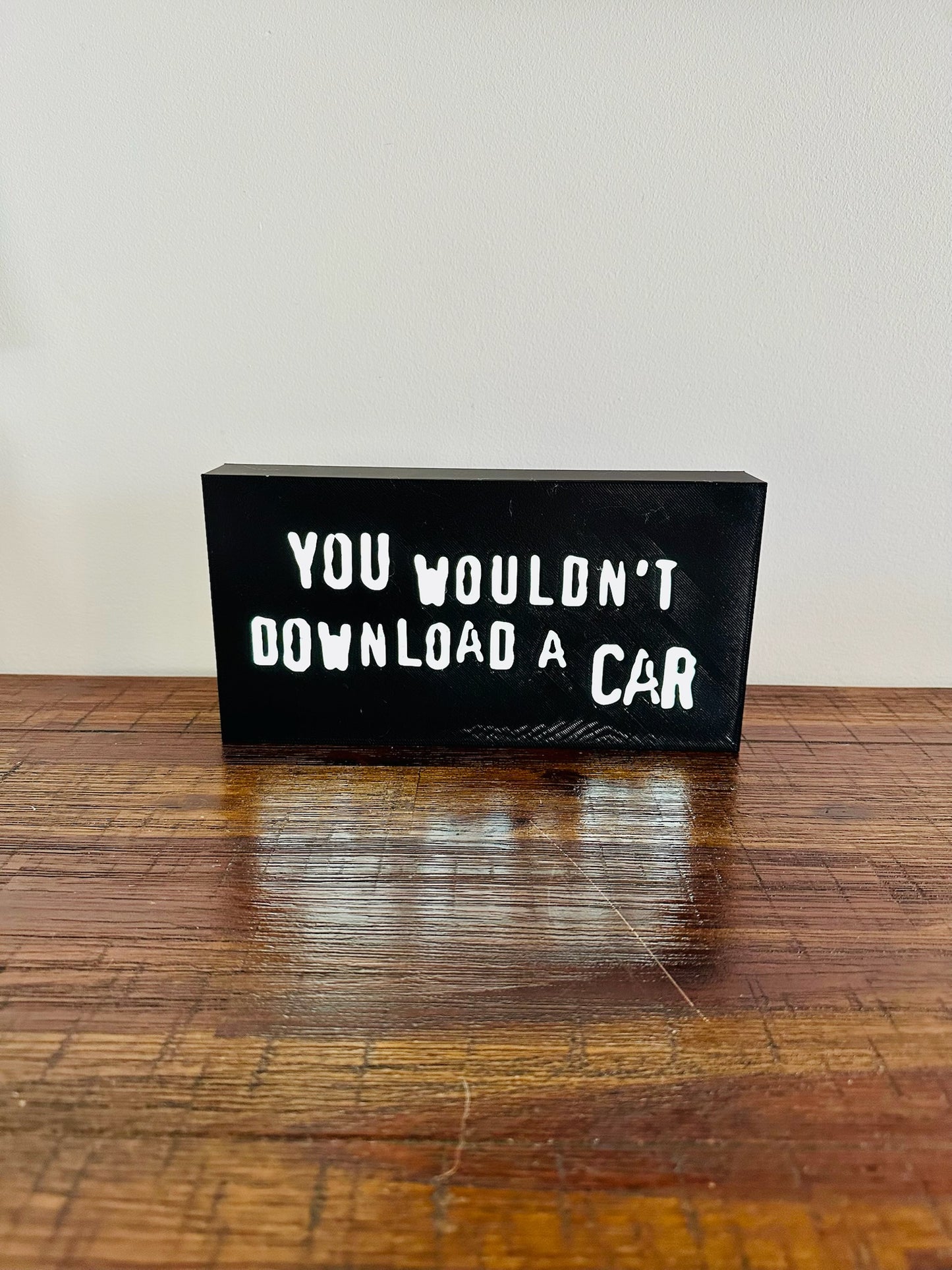 "You Wouldn't Download a Car" Light Box Sign - Retro Internet Humour for Your Space! 💻