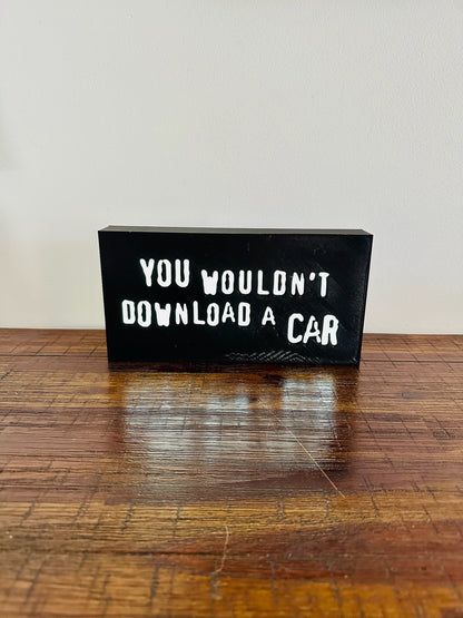 "You Wouldn't Download a Car" Light Box Sign - Retro Internet Humour for Your Space! 💻