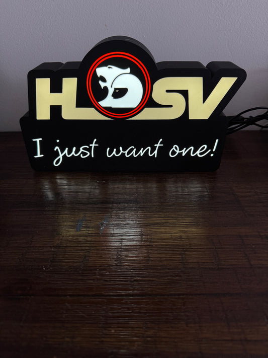 Holden HSV “I just want one” Logo - LED Light Up Display Art - USB Powered
