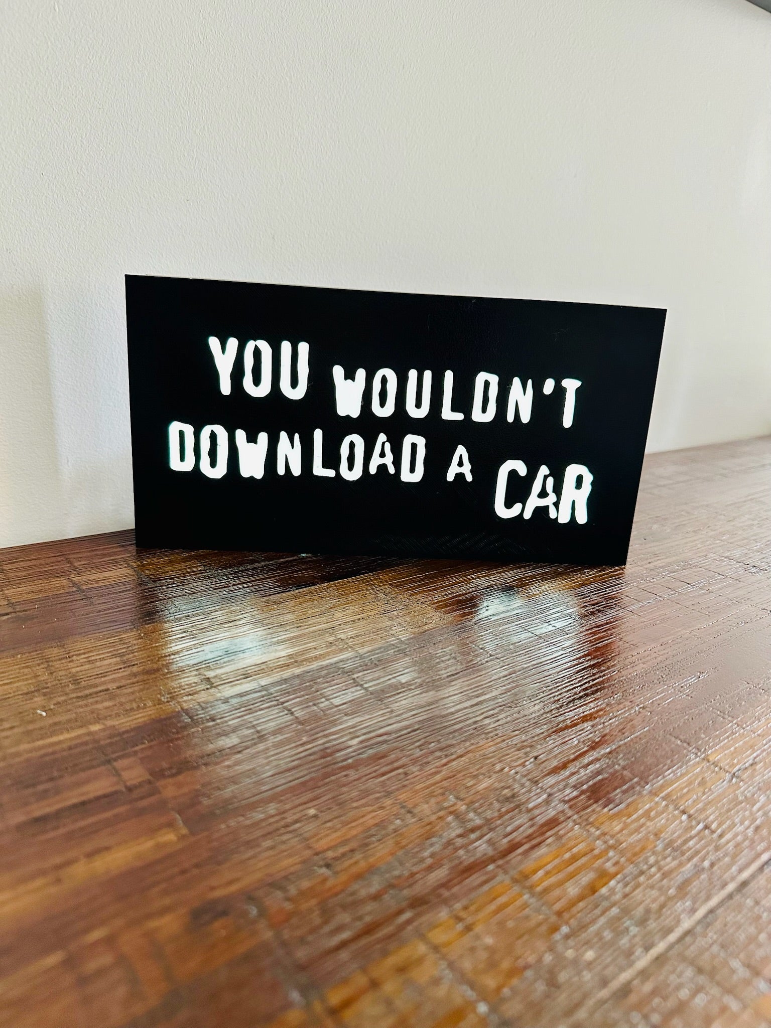 "You Wouldn't Download a Car" Light Box Sign - Retro Internet Humour for Your Space! 💻
