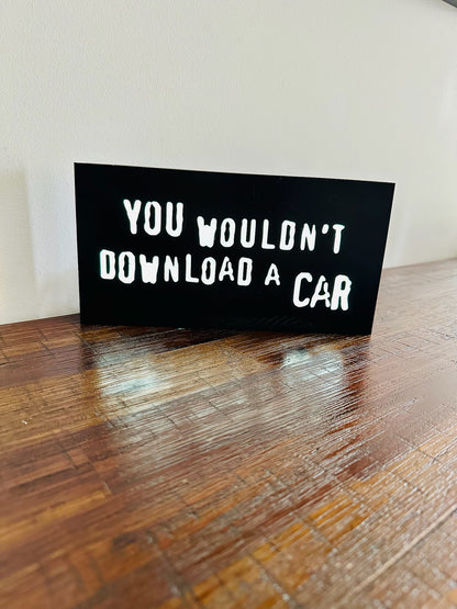 "You Wouldn't Download a Car" Light Box Sign - Retro Internet Humour for Your Space! 💻