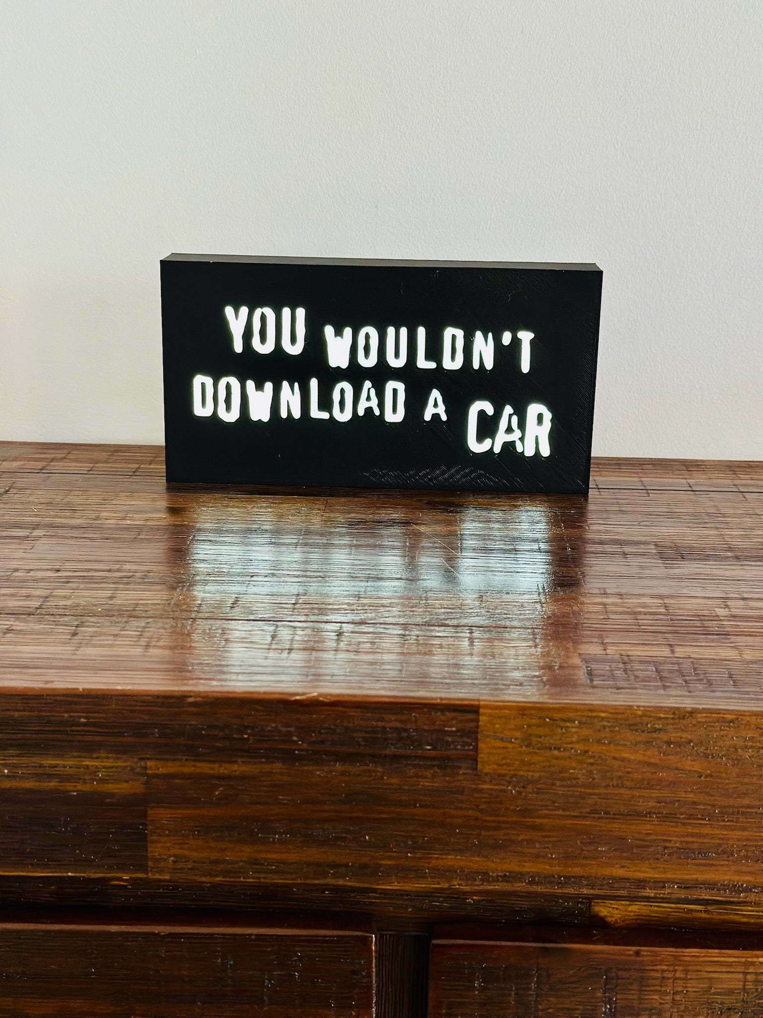 "You Wouldn't Download a Car" Light Box Sign - Retro Internet Humour for Your Space! 💻