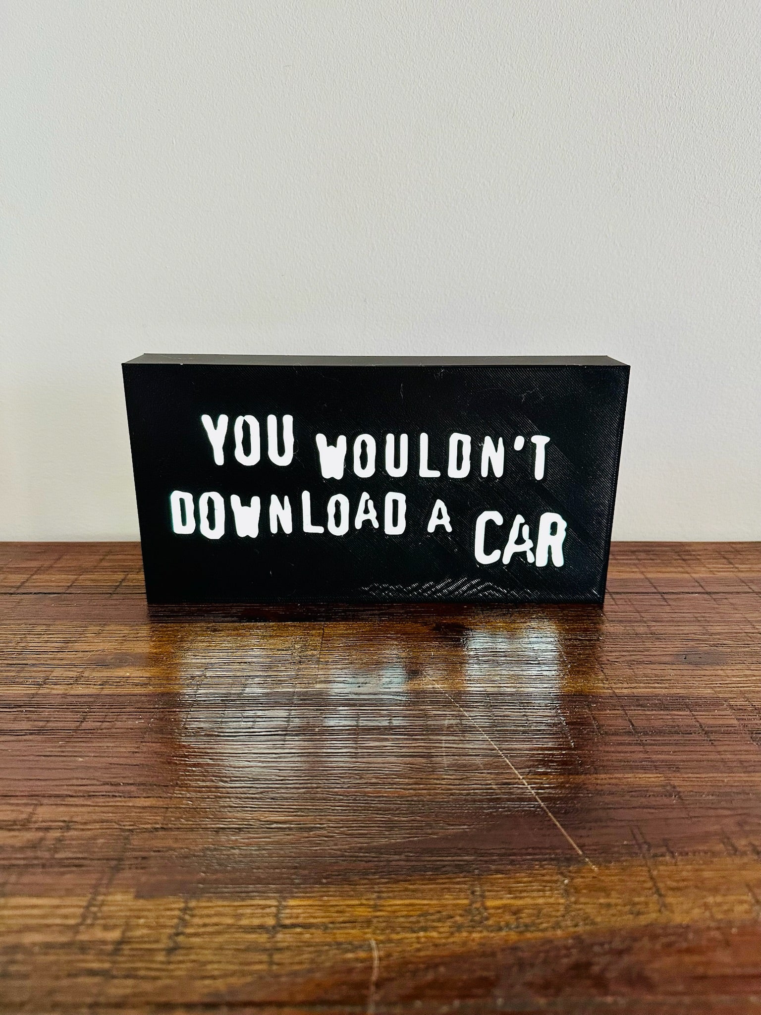 "You Wouldn't Download a Car" Light Box Sign - Retro Internet Humour for Your Space! 💻