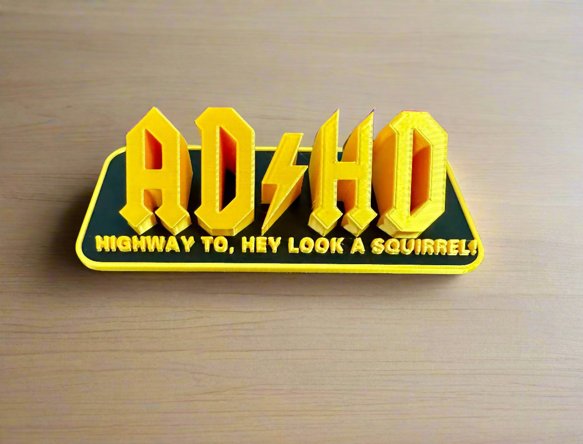 AD/HD “Highway to, Hey Look a Squirrel!” Novelty Sign ⚡