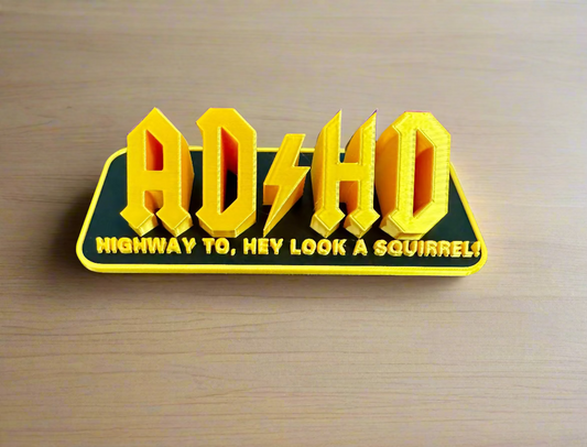 AD/HD “Highway to, Hey Look a Squirrel!” Novelty Sign ⚡