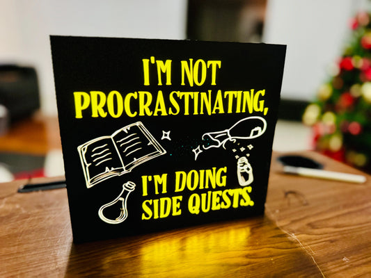 I'm not Procrastinating - I'm doing Side Quests - Light up Sign - Michael's 3D World
