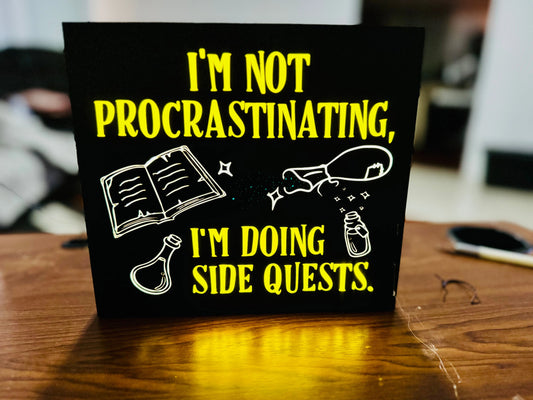 I'm not Procrastinating - I'm doing Side Quests - Light up Sign - Michael's 3D World